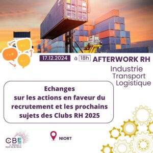 AFTERWORK RH INDUSTRIE TRANSPORT LOGISTIQUE - ECHANGES ACTIONS EN FAVEUR DU RECRUTEMENT ET PROCHAINS CLUBS RH