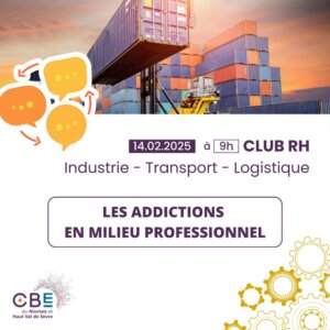 Club RH pour la filière Industrie-Transport-Logistique sur les addictions en milieu professionnel